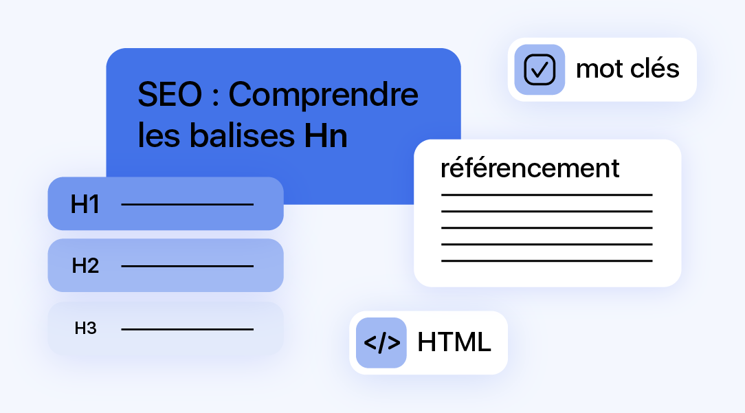 Illustration des balises Hn SEO : comprendre la hiérarchie H1, H2, H3 pour structurer son contenu HTML et améliorer son référencement naturel